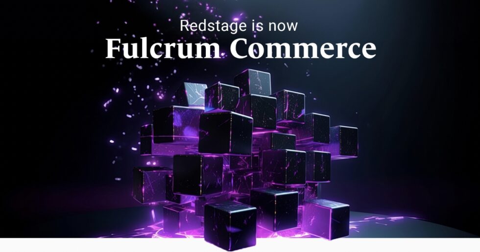 Redstage Is Now Fulcrum Commerce