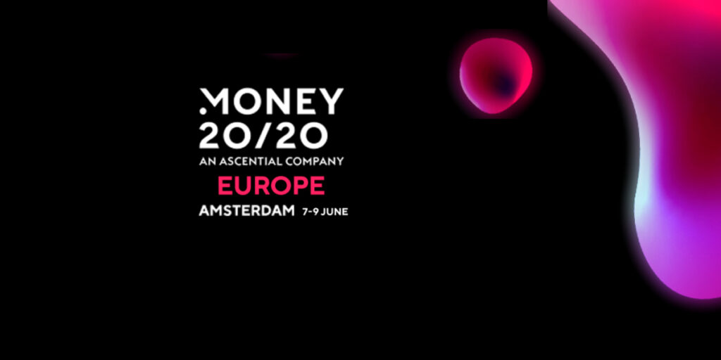 Money 20/20 Europe banner, Amsterdam, June 7 to 9.