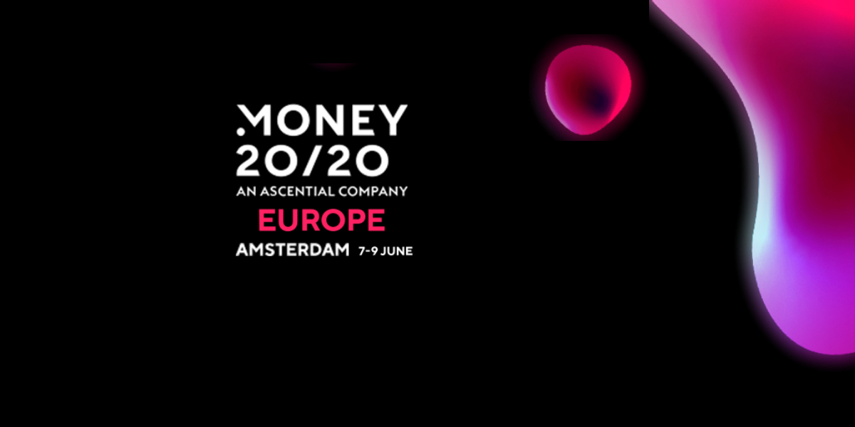 Money 20/20 Europe banner, Amsterdam, June 7 to 9.