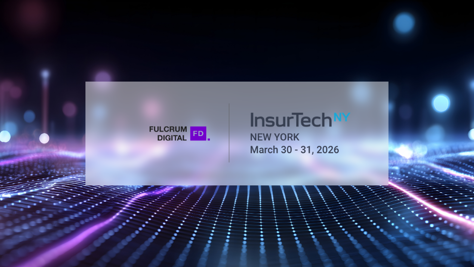 Banner for InsurTech NY with the Fulcrum Digital logo, New York, March 30 to 31, 2026.