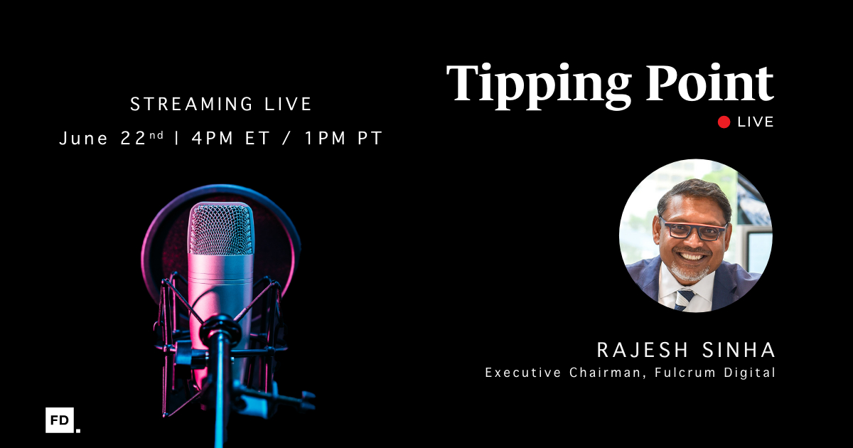 Tipping Point Live episode banner with a studio microphone and photo of Rajesh Sinha, Executive Chairman of Fulcrum Digital.
