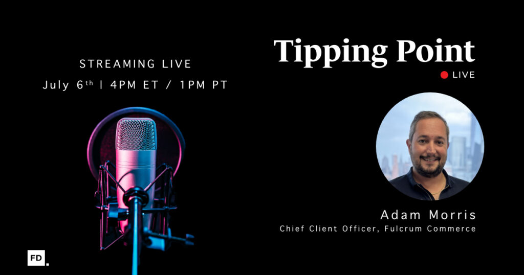 Tipping Point Live episode banner with a studio microphone and photo of Adam Morris, Chief Client Officer at Fulcrum Commerce.