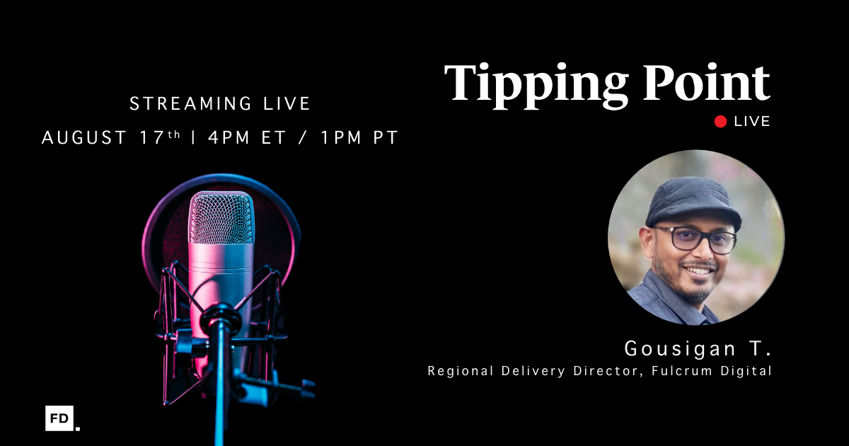 Tipping Point Live episode banner with a studio microphone and photo of Gousigan Thiyagarajan, Regional Delivery Director at Fulcrum Digital.