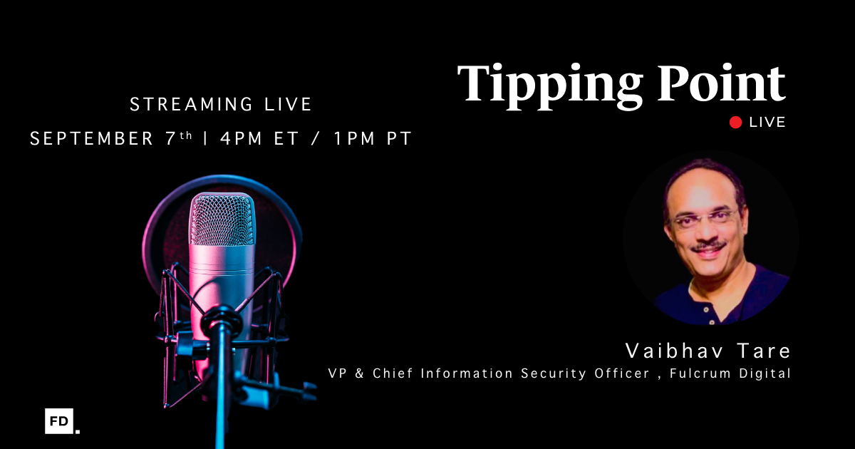 Tipping Point Live episode banner with a studio microphone and photo of Vaibhav Tare, VP and Chief Information Security Officer at Fulcrum Digital.