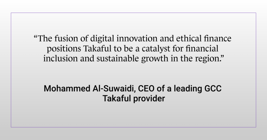 Quote from Mohammed Al-Suwaidi, CEO of a leading GCC Takaful provider: 'The fusion of digital innovation and ethical finance positions Takaful to be a catalyst for financial inclusion and sustainable growth in the region.'